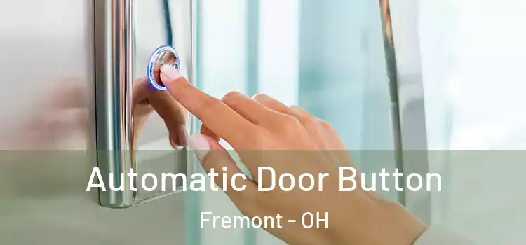 Automatic Door Button Fremont - OH