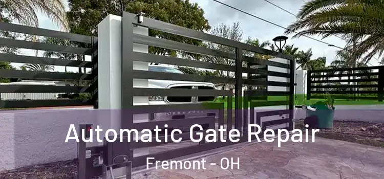 Automatic Gate Repair Fremont - OH