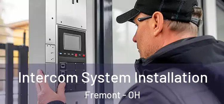 Intercom System Installation Fremont - OH