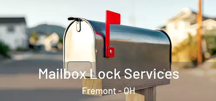 Mailbox Lock Services Fremont - OH