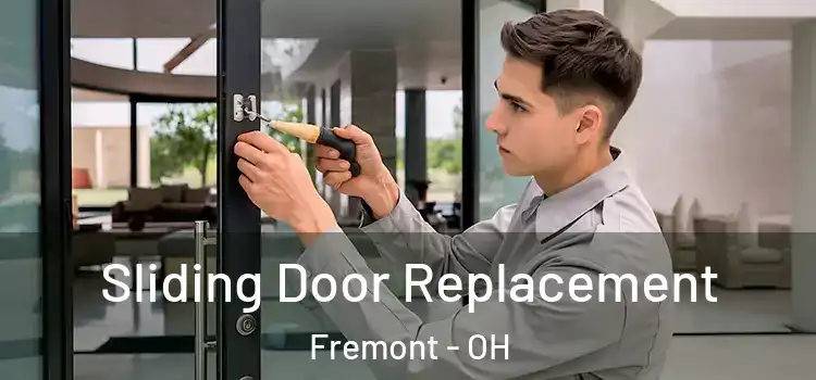 Sliding Door Replacement Fremont - OH